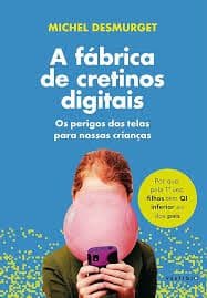 Demência Digital: A Tecnologia está destruindo nossa inteligência?